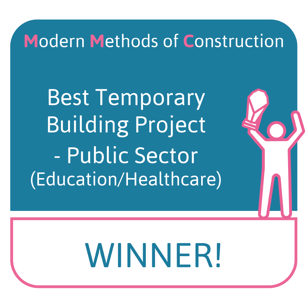 Modern Methods of Construction – Best Temporary Building Project – Public Sector (Education/Healthcare)